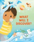 Kniha: What Will I Discover? (Tanya Lloyd Kyi). , 2023