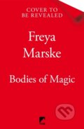 Kniha: Bodies of Magic (Freya Marske). Tor, 2026