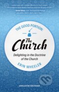 Kniha: The Good Portion – the Church (Erin Wheeler). , 2022