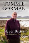 Kniha: Never Better (Tommie Gorman). Atlantic Books, 2023
