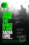 Kniha: Tales from the Dancefloor (Sacha Lord). HarperNorth, 2025