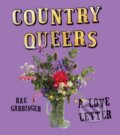 Kniha: Country Queers (Rae Garringer). Haymarket Books, 2024