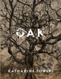 Kniha: Oak (Katharine Towers). Picador, 2021