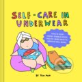 Kniha: Self-Care in Underwear (Ton Mak). Chronicle Books, 2022