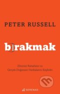 Kniha: Birakmak (Peter Russell). , 2022