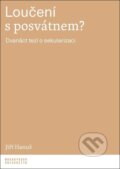 Kniha: Loučení s posvátnem? (Jiří Hanuš). Muni Press, 2026