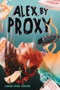 Kniha: Alex, by Proxy (Cantor Karen Myna). Holiday house, 2026