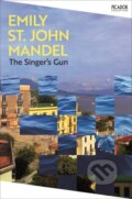 Kniha: The Singer's Gun (Emily St John Mandel). Picador, 2026
