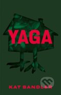 Kniha: Yaga (Kat Sandler). Playwrights Canada Press,Canada, 2023