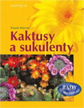 Kniha: Kaktusy a sukulenty - Rady od profesionálů (Ewald Kleiner). Knižní klub, 2008