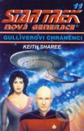 Star Trek: Nová generace 11: Gulliverovi chráněnci - Keith Sharee, Laser books, 2005