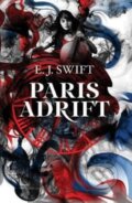Kniha: Paris Adrift (E. J. Swift). Solaris, 2018