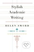 Kniha: Stylish Academic Writing (Helen Sword). Harvard University Press, 2012
