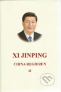 Kniha: Xi Jinping: China Regieren II (Xi Jinping). , 2018