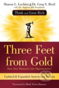 Kniha: Three Feet from Gold: Updated Anniversary Edition (Dr. Greg Reid a Sharon L. Lechter CPA). Sound Wisdom, 2020