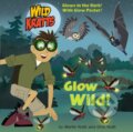 Kniha: Glow Wild! (Wild Kratts) (Chris Kratt a Martin Kratt). , 2018