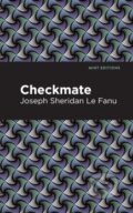 Kniha: Checkmate (Joseph Sheridan Le Fanu). Mint Editions, 2021