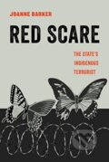 Kniha: The Red Scare – The State′s Indigenous Terrorist (Joanne Barker). University of California Press, 2021