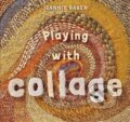 Kniha: Playing with Collage (Jeannie Baker). Walker books, 2024