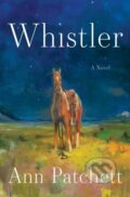 Kniha: Whistler (Ann Patchett). HarperCollins, 2026