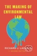 Kniha: The Making of Environmental Law (Richard J. Lazarus). University of Chicago, 2023