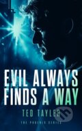 Kniha: Evil Always Finds a Way (Ted Tayler). Vinci Books, 2026