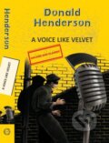 Kniha: A Voice Like Velvet (Donald Henderson). , 2025