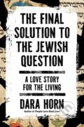 Kniha: Final Solution to the Jewish Question (Dara Horn). , 2026