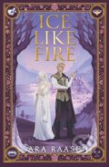 Kniha: Ice Like Fire (UK Edition) (Sara Raasch). HarperCollins, 2026