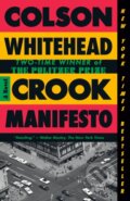 Kniha: Crook Manifesto (Colson Whitehead). , 1900