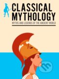Kniha: Classical Mythology (F. Storr, V.C. Turnbull, Thomas Bulfinch, Nathaniel Hawthorne, M. M. Bird a H.P. Maskell). Arcturus, 2026