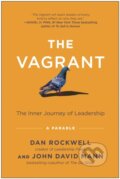 Kniha: The Vagrant (Dan Rockwell a John David Mann). BenBella Books, 2023
