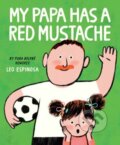 Kniha: My Papa Has a Red Mustache (Leo Espinosa). Random House, 2026