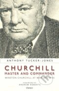 Kniha: Churchill, Master and Commander (Anthony Tucker-Jones). Osprey Publishing, 2023
