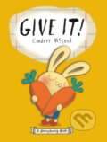 Kniha: Give It! (Cinders McLeod). , 2022