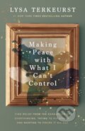 Kniha: Making Peace with What I Can’t Control (Lysa TerKeurst). Thomas Nelson Publishers, 2026