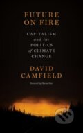Kniha: Future On Fire (David Camfield). PM, 2022