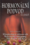 Hormonální podvod na ženách - Sylvia Schneider, Fontána, 2004
