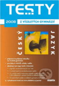 Kniha: Testy z víceletých gymnázií 2008 - Český jazyk [CZ] (Didaktis). Didaktis, 2007