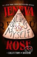 Kniha: Sometimes I Scare Myself (Jeneva Rose). Simon & Schuster, 2026