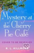 Kniha: Mystery at the Cherry Pie Cafe (R. L. Killmore). Simon & Schuster, 2027