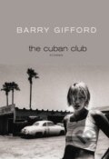 Kniha: The Cuban Club (Barry Gifford). Seven Stories, 2018