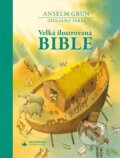 Kniha: Velká ilustrovaná Bible (Anselm Grün). Karmelitánské nakladatelství, 2026