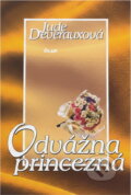 Kniha: Odvážna princezná (Jude Deverauxová a Deverauxová Jude). Ikar, 2000