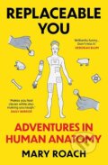 Kniha: Replaceable You (Mary Roach). Oneworld Publications, 2026