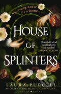 Kniha: House of Splinters (Laura Purcell). Raven Books, 2026