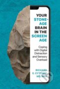 Kniha: Your Stone Age Brain in the Screen Age (Richard E. Cytowic). MIT Press, 2024