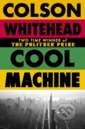 Kniha: Cool Machine (Colson Whitehead). Fleet, 2026
