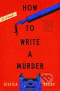 Kniha: How to Write a Murder (Jessica Brody). Bantam Press, 2026