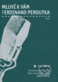 Mluví k vám Ferdinand Peroutka 3 - Ferdinand Peroutka, 2006